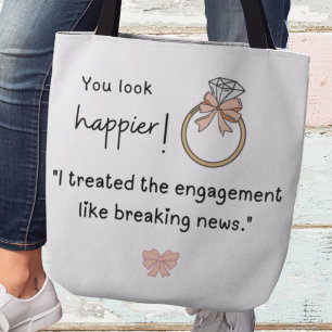 You look happier! Breaking news engagement Tote Bag