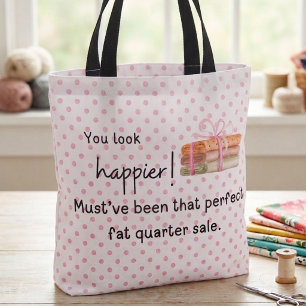 You look happier! Fabric fat quarter Tote Bag