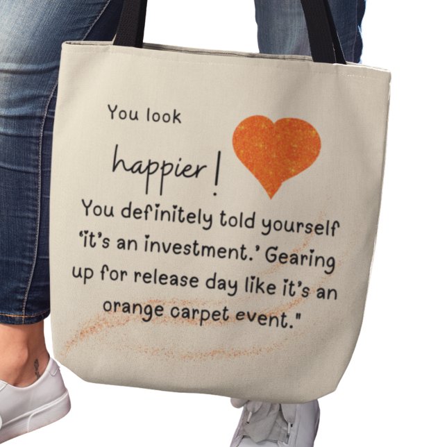 You look happier! Gearing up for release day Tote Bag (You look happier! You definitely told yourself It's an investment release day tote)