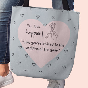 You look happier! Wedding of the year Tote Bag