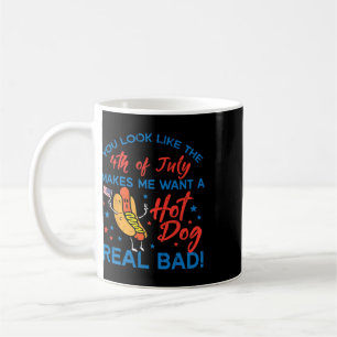 You Look Like 4th July Hotdog Patriotic Men Women  Coffee Mug