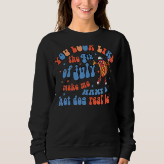 You Look Like  4th Of July  Independence Day Sweatshirt