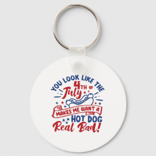You Look Like 4th Of July Makes Me Want A Hot Dog Keychain