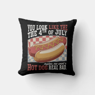 You Look Like The 4th Of July Funny Quote and Cute Throw Pillow