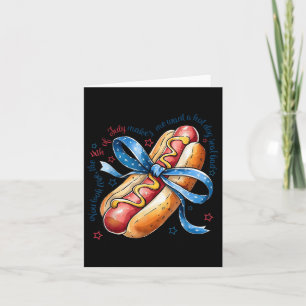 You Look Like The 4th Of July Make Me Want A Hotdo Card