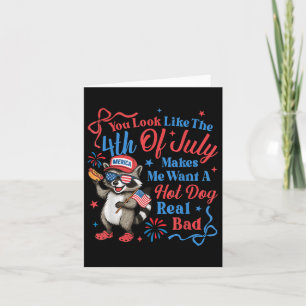 You Look Like The 4th Of July Makes Me Want A Hot  Card