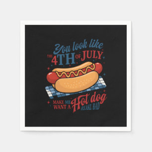 You Look Like The 4th Of July Makes Me Want A Hot Napkin