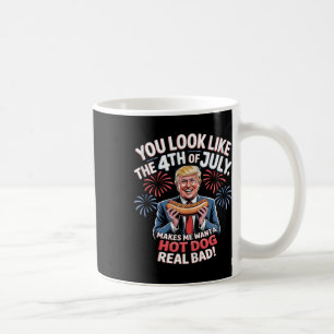 You Look Like The 4th Of July Makes Me Want Hotdog Coffee Mug