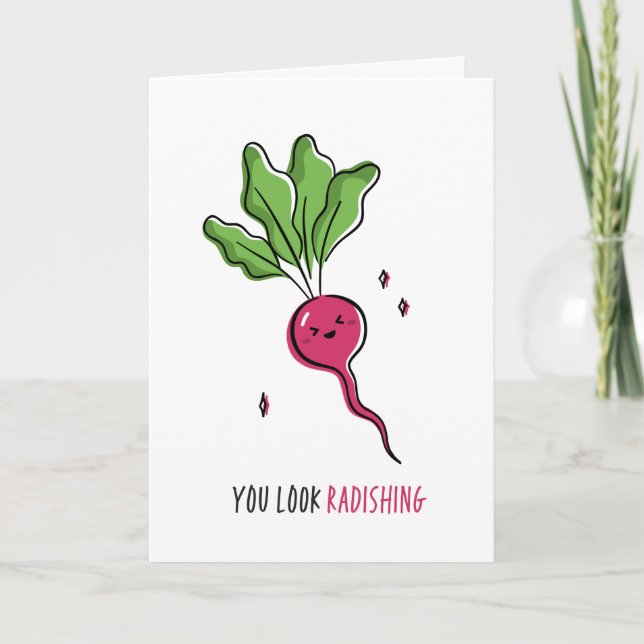 You Look Radishing Funny Pun Card (Front)