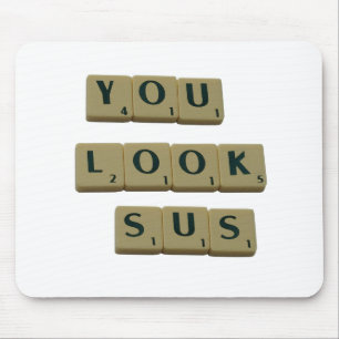 You Look SUS Letter Tiles Great Quotes Gift Mouse Pad