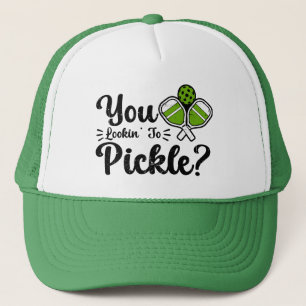 You Lookin to Pickle Pickleball Player Funny Trucker Hat