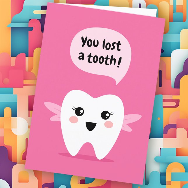 You lost a tooth, tooth fairy congratulations card (You lost a tooth, tooth fairy congratulations card)