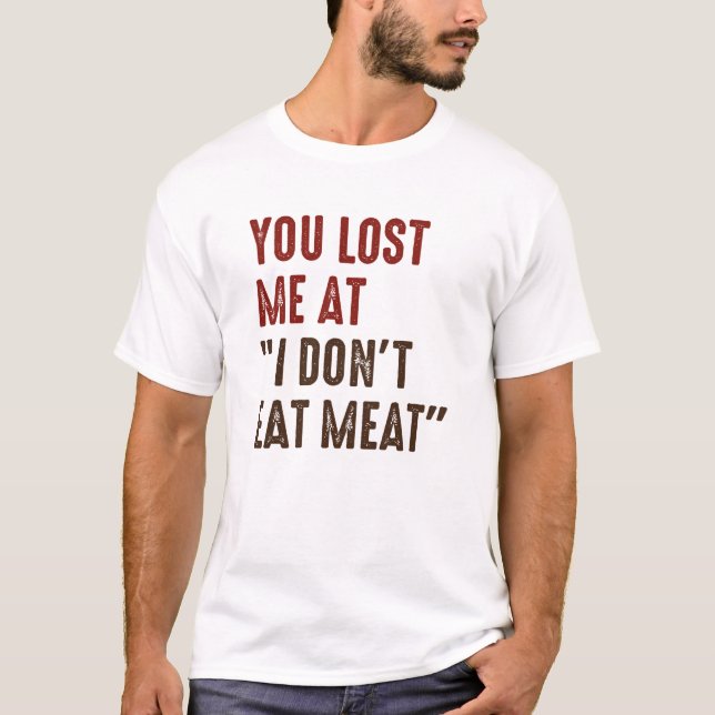 You Lost Me At T-Shirt (Front)