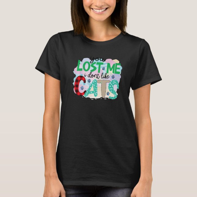 You Lost Me I Don't Like Cats Graphic Patchwork T-Shirt (Front)