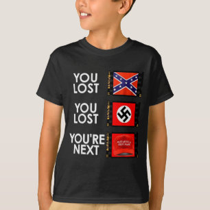 You Lost You Lost You're Next  T-Shirt