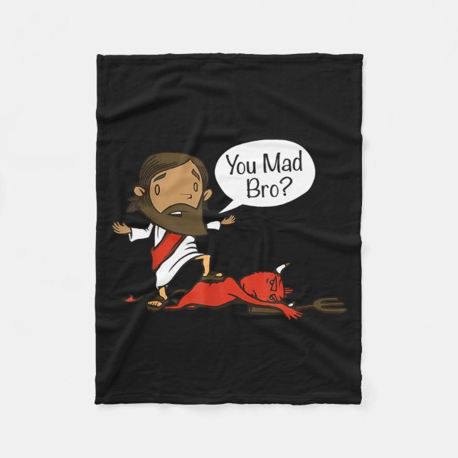 You Mad Bro - Funny Christian Jesus And Devil  Fleece Blanket (Front)