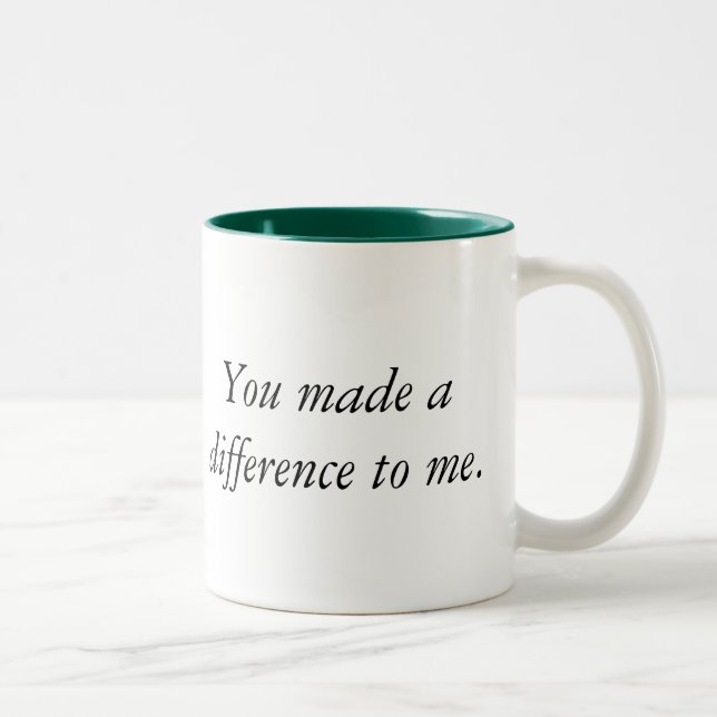 You made a difference to me Mug (Right)