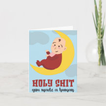You Made A Human Humorous Baby Shower Greeting