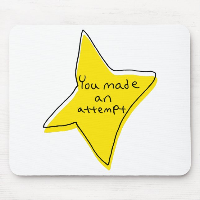You Made An Attempt - Yellow Star Mouse Pad (Front)