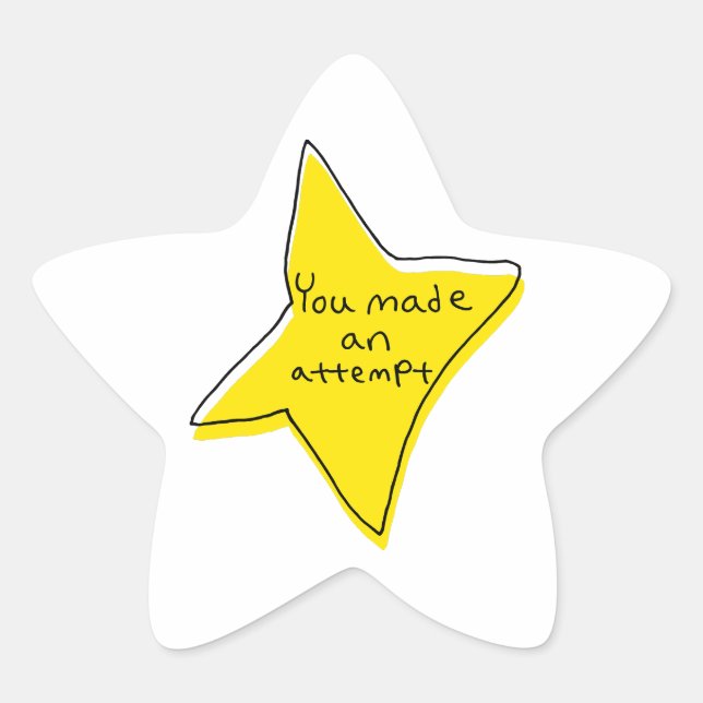 You Made An Attempt - Yellow Star Sticker (Front)