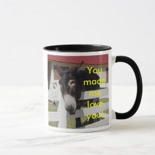You Made Me Love You Mug