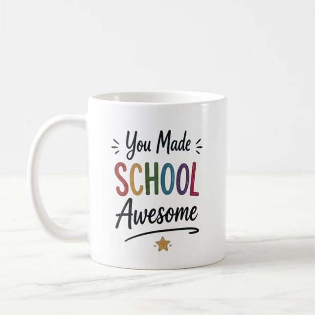 You Made School Awesome Personalized Coffee Mug (Left)