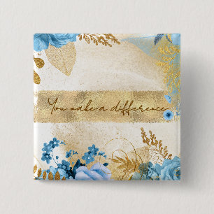 You Make a Difference  2 Inch Square Button