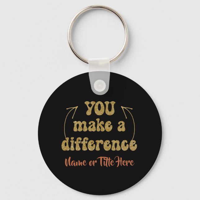 You Make a Difference Personalized Keychain (Front)