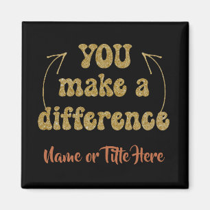 You Make a Difference Personalized Magnet