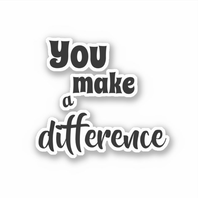 You Make a Difference Quote (Front)