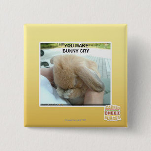 You make bunny cry 2 inch square button