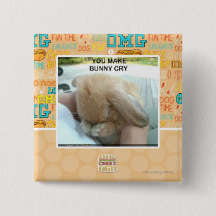 You make bunny cry 2 inch square button