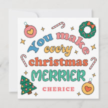 You Make Every Christmas Merrier | Cute Retro