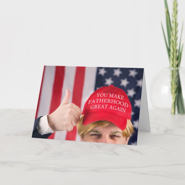 You Make Fatherhood Great Again Trump  Holiday Card (Front)