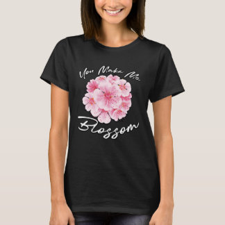 You Make Me Blossom Floral Designer  Florist Pun T-Shirt
