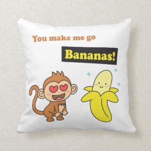 You make me go Bananas, Cute Love Humour Throw Pillow