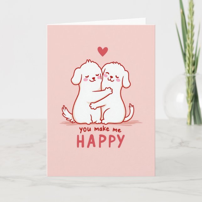 You Make Me Happy Dog Card (Front)
