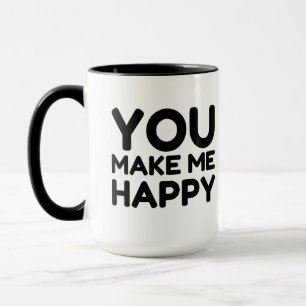 YOU MAKE ME HAPPY MUG