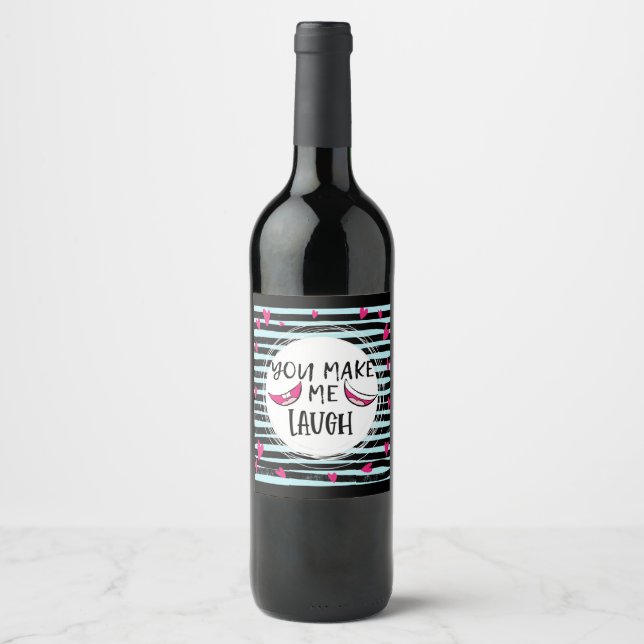 you make me laugh, valentines day wine label (Front)