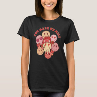 You Make Me Melt Groovy XOXO Smile Love Valentine' T-Shirt