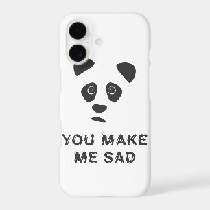 You make me sad. Sad panda.