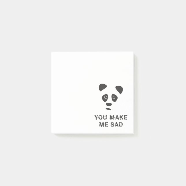 You make me sad. Sad panda. Post-it Notes (Front)