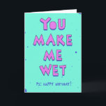 You make me wet - for a naughty and hot SO Card<br><div class="desc">Everyone like to be seen as hot. A nice greeting card to set the mood  for a special someone's birthday in 90s retro style,  bright colours.

Or...  just for gag and laughs with your friends</div>