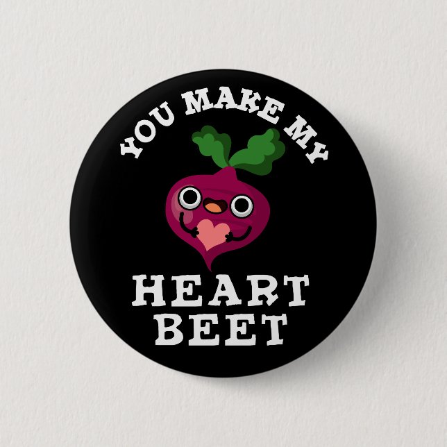You Make My Heart Beet Funny Veggie Pun Dark BG 2 Inch Round Button (Front)