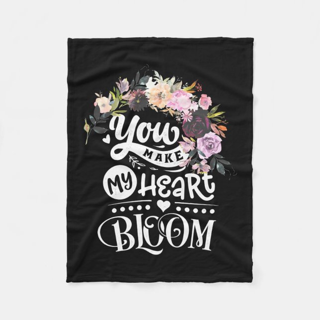 You Make My Heart Bloom Fleece Blanket (Front)