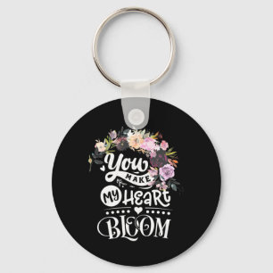 You Make My Heart Bloom Keychain