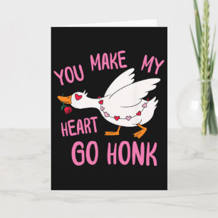 You Make My Heart Go Honk Funny Goose Valentine Sa Card