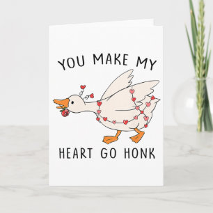 You Make My Heart Go Honk Goose Valentine  Card