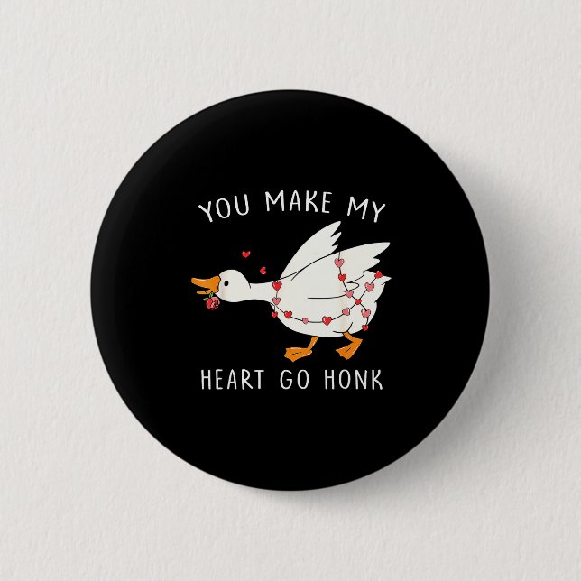 You Make My Heart Go Honk Goose Valentine's Day  2 Inch Round Button (Front)