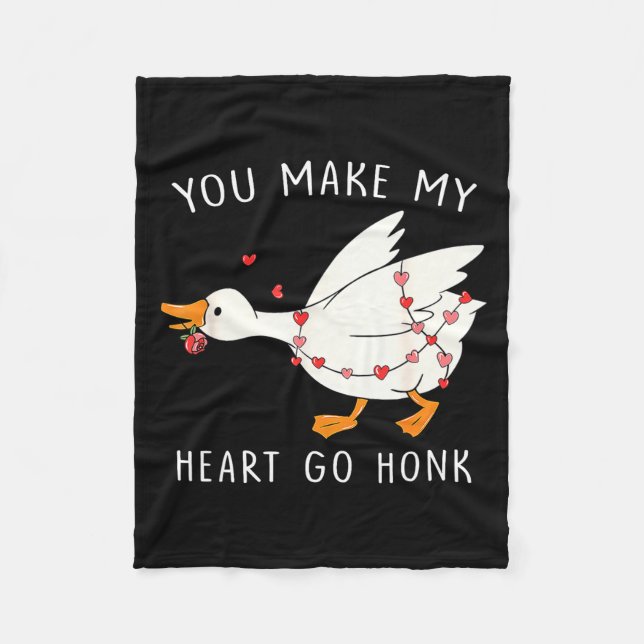 You Make My Heart Go Honk Goose Valentine's Day  Fleece Blanket (Front)
